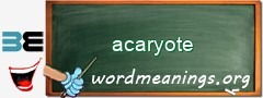 WordMeaning blackboard for acaryote